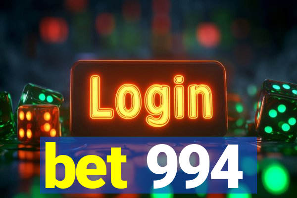 bet 994